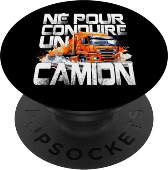 Popsockets cadeau homme routier né pour conduire un camion chauffeur routier camion orange