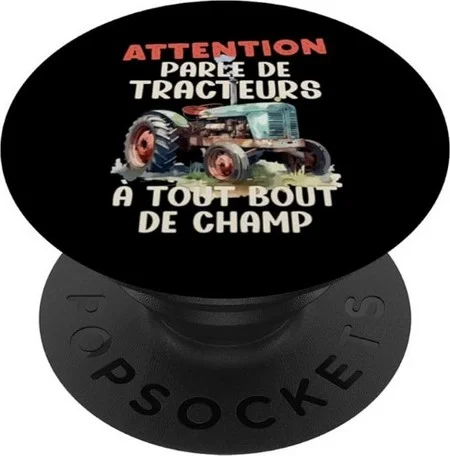 popsockets téléphone humour cadeau agriculteur tracteur et vieux tracteurs attention parle de tracteurs à tout bout de champ